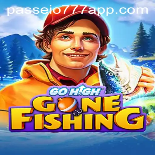 GoHighGoneFishing: An Exciting New Adventure Game Introduced by Passeio777.COM